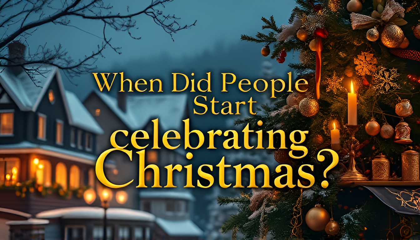 When did people start celebrating Christmas